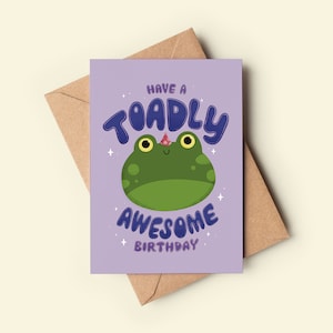 Toadly Awesome Frog Birthday Card- Cute card, frog card, toad cute, Birthday pun, colourful card, bright birthday, cute animals, funny card