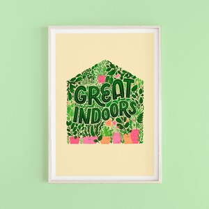A4 &#39;The Great Indoors&#39; Print - quote print, fun artwork, plant themed gift, new home gift, plant parent gift, plant lover, gifts for her