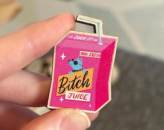 Broche de madeira sustentável Bitch Juice | presente divertido, presente feminista com atitude, presente fofo, presentes econômicos, presente de Natal, presente ecológico