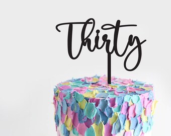Thirty 30 | Birthday Cake Topper | Acrylic | Wooden | Decoration | Party | Celebration | Milestone Event