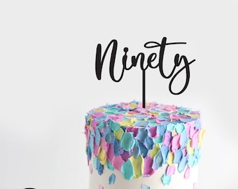Ninety 90 | Birthday Cake Topper | Acrylic | Wooden | Decoration | Party | Celebration | Milestone Event