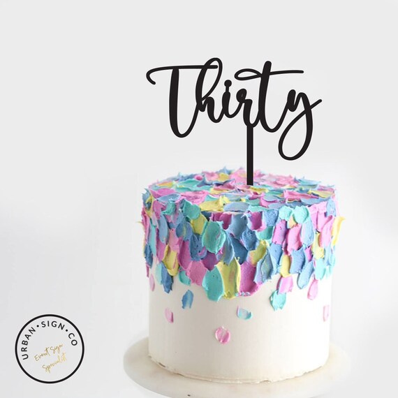 30. Geburtstag Tortenaufsatz Aus Acryl – Schwarz, Elegant Mit Kursivem 'Thirty' | Kuchendekoration