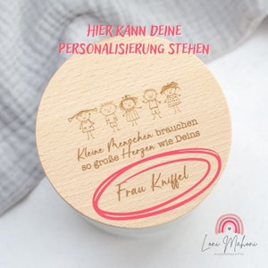 Personalisierbares Vorratsglas mit Holzdeckel, Geschenk oder Dankeschön für Erzieher, Erzieherin, Lehrer, Lehrerin, Hebamme, Tagesmutter Bild 6