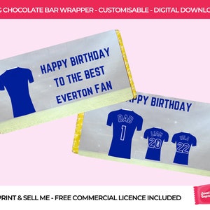 May include: Two printable chocolate bar wrappers featuring a blue soccer jersey with the text "Happy Birthday to the Best Everton Fan" and "Happy Birthday" with three jerseys numbered 1, 20, and 22.