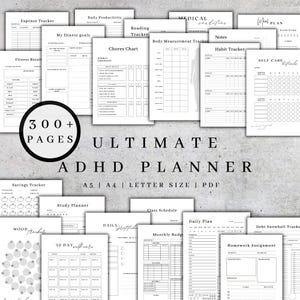 May include: A collection of printable planner pages for ADHD, including expense trackers, habit trackers, and daily plans. The planner includes over 300 pages and is available in A5, A4, and letter sizes. The text "ULTIMATE ADHD PLANNER" is displayed.