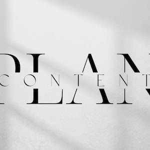 May include: A graphic design featuring the word PLAN in large, bold, black serif capital letters. The word CONTENT is written in smaller, thinner black capital letters, horizontally centred and overlapping the middle of the word PLAN.