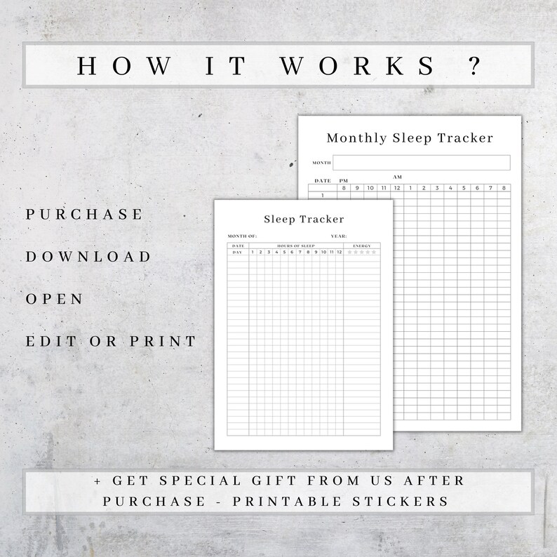 K&ouml;nnte beinhalten: Zwei druckbare Schlaftracker mit Rasterlayout zur Verfolgung von Schlafmustern. Der Text "HOW IT WORKS?" steht oben, mit den Anweisungen: "PURCHASE, DOWNLOAD, OPEN, EDIT OR PRINT." Der Text "+ GET SPECIAL GIFT FROM US AFTER PURCHASE - PRINTABLE STICKERS" steht unten.