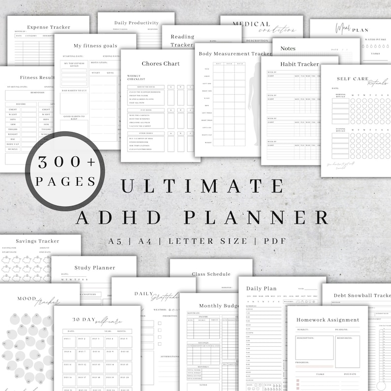 May include: A collection of printable planner pages designed for people with ADHD. The pages include sections for daily tasks, habit tracking, meal planning, fitness goals, and more. The text "300+ PAGES ULTIMATE ADHD PLANNER A5 | A4 | LETTER SIZE | PDF" is displayed in the center of the image.