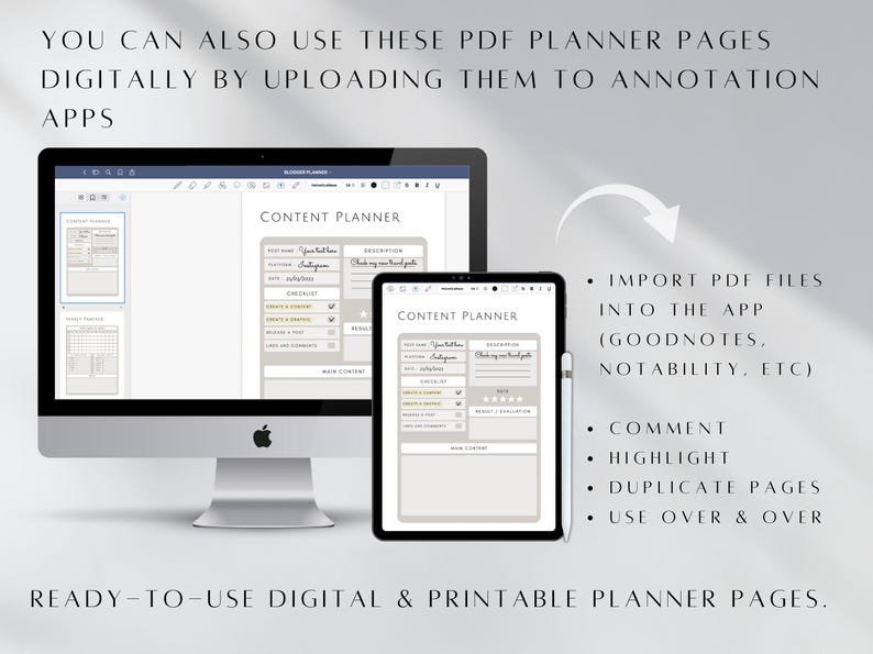 May include: A digital planner page displayed on a laptop and tablet. The page is titled "Content Planner" and includes sections for "Your Weekly Instagram", "Description", "Check my social media goals", "Checklist", "Create & Connect", "Promote & Share", "Review & Evaluate", and "Main Content". The text "IMPORT PDF FILES INTO THE APP (GOODNOTES, NOTABILITY, ETC) COMMENT HIGHLIGHT DUPLICATE PAGES USE OVER & OVER" is displayed on the right side of the image.