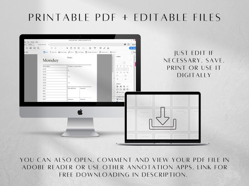 May include: A desktop computer monitor and a laptop screen displaying a digital daily planner template. The text reads: PRINTABLE PDF + EDITABLE FILES, JUST EDIT IF NECESSARY, SAVE, PRINT OR USE IT DIGITALLY, and YOU CAN ALSO OPEN, COMMENT AND VIEW YOUR PDF FILE.