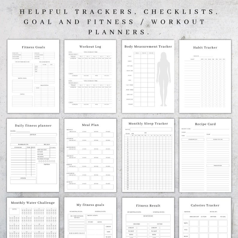 May include: A printable set of black and white fitness trackers, checklists, and planners. The trackers include fitness goals, workout log, body measurement tracker, habit tracker, daily fitness planner, meal plan, monthly sleep tracker, recipe card, monthly water challenge, my fitness goals, fitness result, and calories tracker.