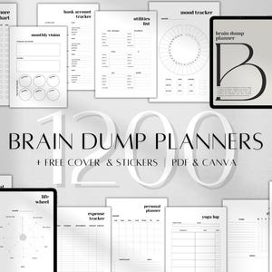 May include: An assortment of printable planner pages and digital tablets. The image showcases different layouts, such as a daily chore chart, mood tracker, and expense tracker. The text "BRAIN DUMP PLANNERS" is visible, along with "+ FREE COVER & STICKERS PDF & CANVA".