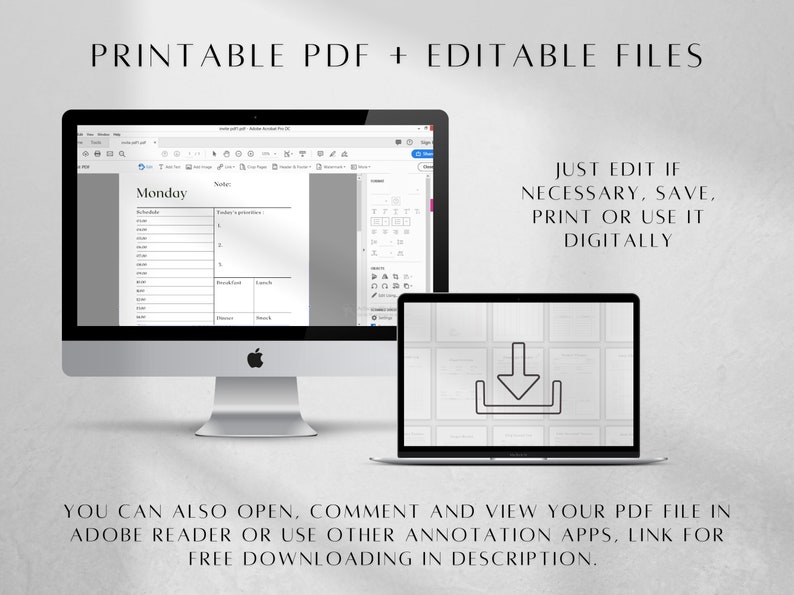 May include: A desktop computer and a laptop displaying a digital daily planner template. The text reads: PRINTABLE PDF + EDITABLE FILES, JUST EDIT IF NECESSARY, SAVE, PRINT OR USE IT DIGITALLY, YOU CAN ALSO OPEN, COMMENT AND VIEW YOUR PDF FILE.