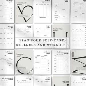 May include: A collection of printable planner pages featuring black text on white backgrounds. The sheets include headers such as fitness goals, medical appointment, recipe card, grocery list, workout log, and body measurement tracker. The center text reads: PLAN YOUR SELF-CARE, WELLNESS AND WORKOUTS.
