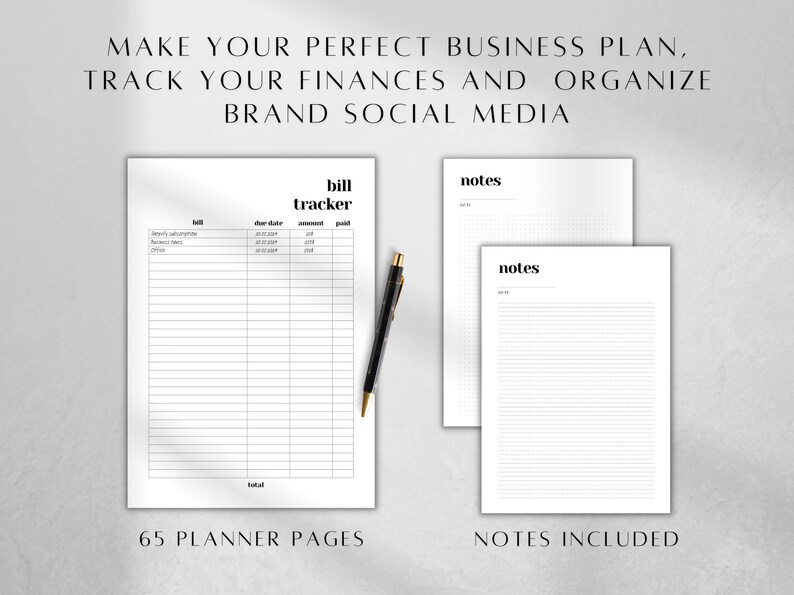 May include: A black and white printable planner with 65 pages. The planner includes a bill tracker and notes pages. The text "MAKE YOUR PERFECT BUSINESS PLAN, TRACK YOUR FINANCES AND ORGANIZE BRAND SOCIAL MEDIA" is at the top of the page.