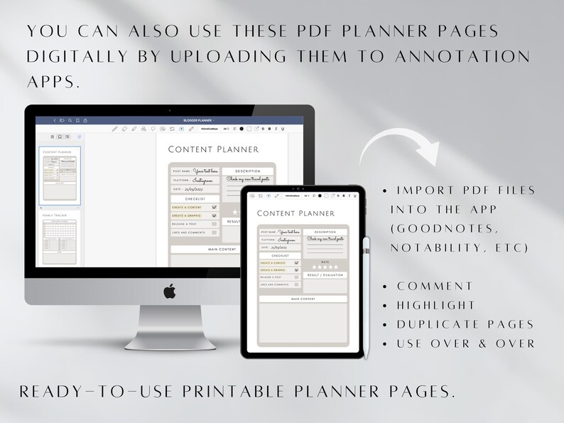 May include: A digital illustration of a computer screen and a tablet displaying a content planner template. The template is titled "Content Planner" and includes sections for "Your Platform", "Description", "Check my social media posts", "Create a checklist", "Create a story", "Create a video", "Create a blog post", "Create a community", "Main Content", "Review", "Rating", "Main Ideas". The text "IMPORT PDF FILES INTO THE APP (GOODNOTES, NOTABILITY, ETC) COMMENT HIGHLIGHT DUPLICATE PAGES USE OVER & OVER" is displayed on the right side of the image.