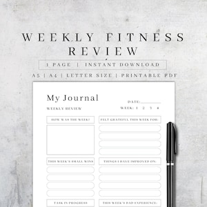 May include: Printable weekly fitness review journal with sections for how was the week, felt grateful this week for, this week's small wins, things I have improved on, task in progress, and this week's bad experience.