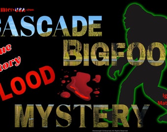 Cascade Bigfoot Blood Mystery Amazon Video