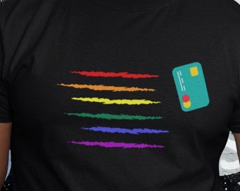 Rainbow Lines Gay Pride T Shirt | Credit Card Funny LGBT Shirt | Fun Naughty Print