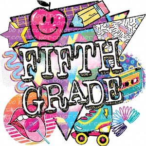 Fifth Grade 90s style  - DTF Ready to Press or Sublimation Transfer
