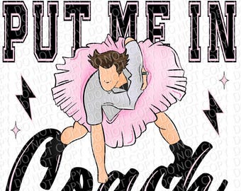 Put Me In Coach | DTF Ready to Press or Sublimation Transfer