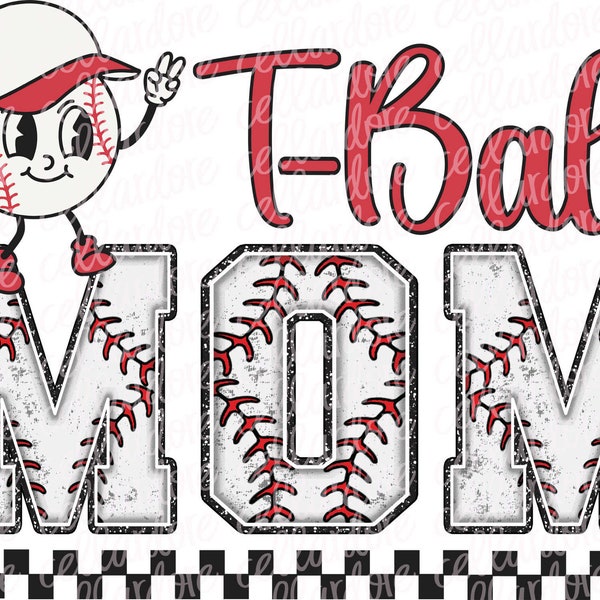 T-Ball Mom/Mama | DTF Ready to Press Transfer or Sublimation Transfer