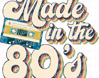 Made in the 80s | DTF Ready to Press or Sublimation Transfer