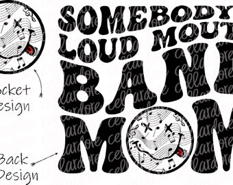 Somebody's Loud Mouth Band Mom - Pocket and Back Design Set - DTF Ready to Press or Sublimation Transfer