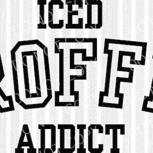 Iced Proffee Addict | DTF Ready to Press or Sublimation Transfer