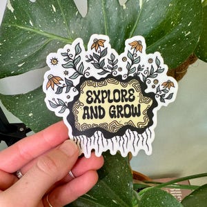Explore and Grow Sticker, Vinyl Sticker, Outdoor Sticker, Nature, Exploring, Weatherproof Sticker, Flower Sticker