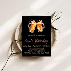 May include: Black birthday invitation with watercolor beer mugs clinking. The invitation reads "Join Us To Celebrate Paul's Birthday" with date, time, and address details. RSVP information is also included.