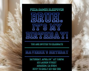 Bruh It's My Birthday Invitation For Boy Neon Blue And Green Pizza Party Invite Teen Sleepover Party Editable Canva Template