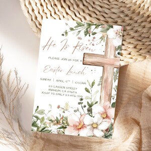 May include: Easter lunch invitation with floral and cross design. The invitation features the text "He Is Risen" and "Easter Lunch". The design includes watercolor flowers and greenery. The invitation is on a white background.