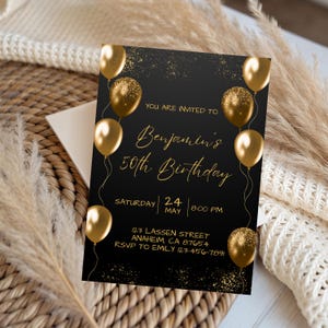 May include: Black birthday invitation with gold balloons and text. The invitation reads "You are invited to Benjamin's 50th Birthday" with date, time, and address details. The design includes gold confetti.