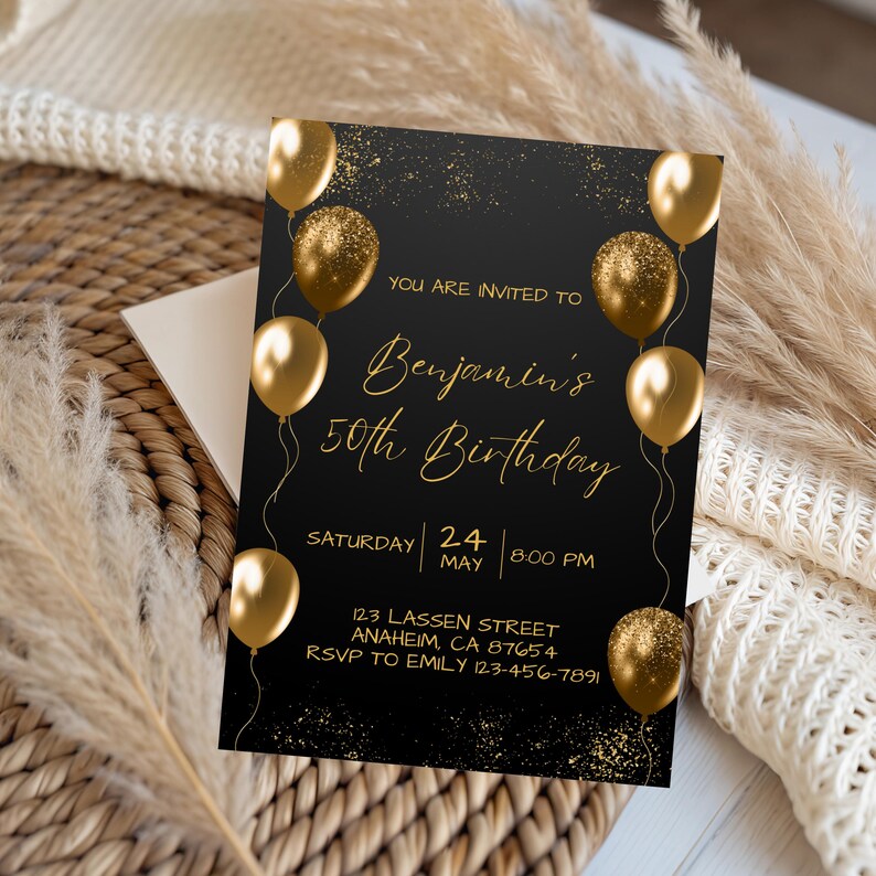 May include: Black birthday invitation with gold balloons and text. The invitation reads "You are invited to Benjamin's 50th Birthday" with date, time, and address details. The design includes gold confetti.