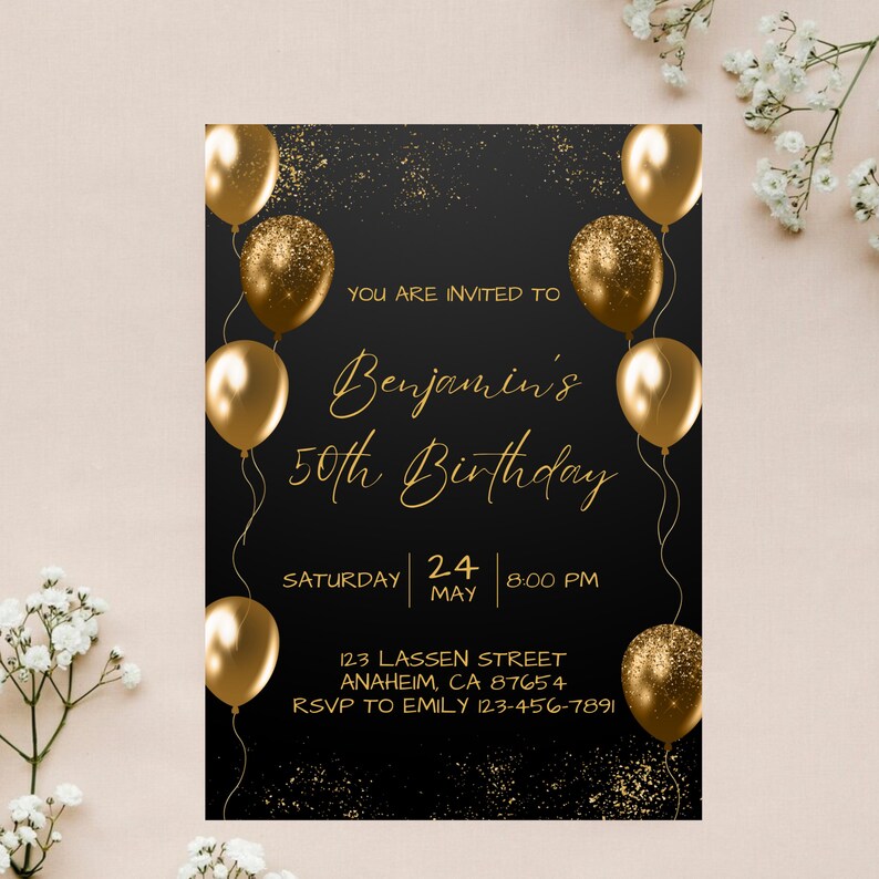May include: Black birthday invitation with gold balloons and text. The invitation reads "You are invited to Benjamin's 50th Birthday" with date, time, and address details. Gold confetti accents the design.