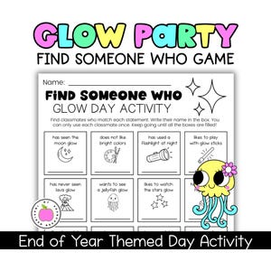 May include: A white paper activity sheet with the text "GLOW PARTY" and "FIND SOMEONE WHO GAME". The sheet includes a "FIND SOMEONE WHO GLOW DAY ACTIVITY" section with various prompts and illustrations, such as a moon, paint palette, and jellyfish.