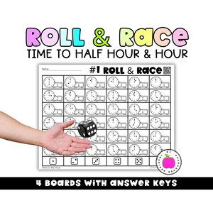 May include: A Roll & Race educational game sheet titled Time to Half Hour & Hour featuring a grid of analog clocks and digital time boxes. A black six-sided die with white pips is positioned over the paper. The sheet includes a name field and a QR code.