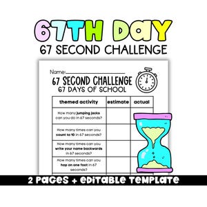 May include: A printable worksheet with the text "67th Day 67 Second Challenge." The worksheet includes a timer graphic, an hourglass graphic, and prompts for timed activities like jumping jacks and counting. The text "2 Pages + Editable Template" is also present.