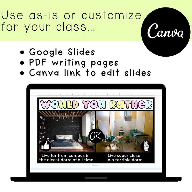May include: A laptop screen displays a "Would You Rather" game with two dorm room options. The text includes "Use as-is or customize for your class..." and Canva branding. Options are "Live far from campus in the nicest dorm of all time" or "Live super close in a terrible dorm."