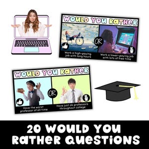 May include: A collection of "Would You Rather" cards with various scenarios. The cards feature images and text, including options like "Work a high-paying job" or "Have the worst professor." A laptop and a graduation cap are also visible.