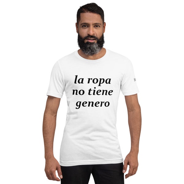 la ropa no tiene genero, Clothes Have No Gender (Spanish) Unisex Bella Canvas 3001 T-Shirt, LGBTQIA, Gender Neutral, GNC, Nonbinary Fashion