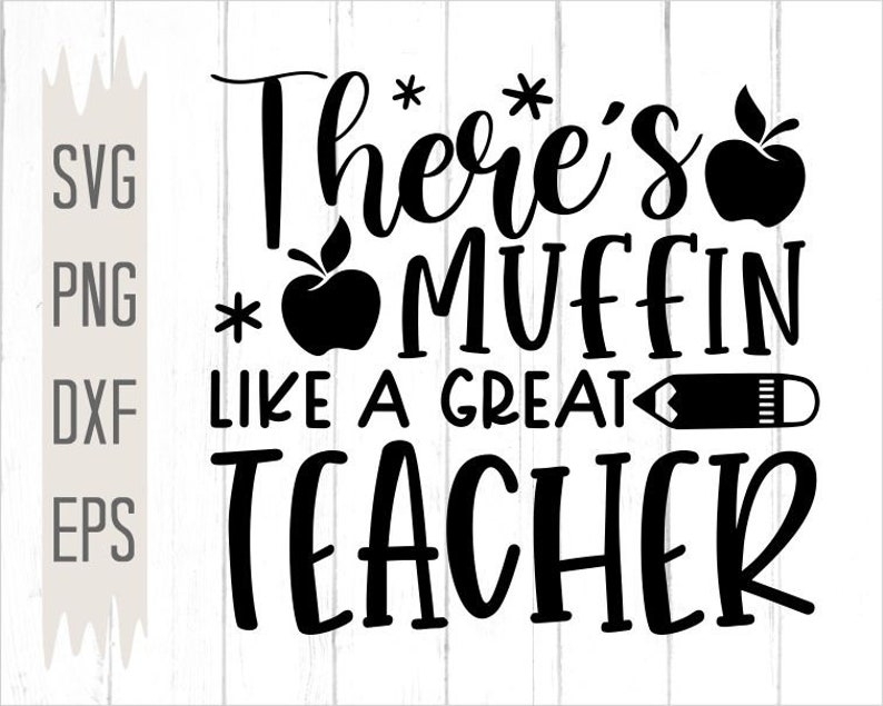 there-s-muffin-like-a-great-teacher-svg-teacher-svg-etsy