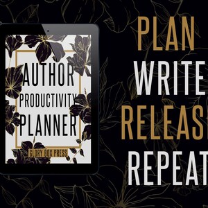 以下が含まれることがあります： 黒と白のデジタルプランナーで、「Author Productivity Planner」と「Glory Box Press」のテキストが書かれています。背景は黒で、金色の花の模様が描かれています。「Plan Write Release Repeat」というテキストは、画像の右側に金色と白で書かれています。
