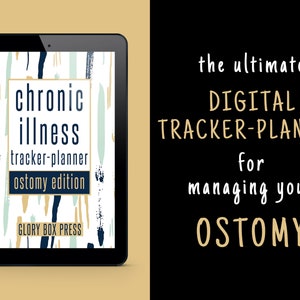 May include: A digital tracker-planner for managing an ostomy. The cover features a white background with abstract blue and gold brushstrokes. The title "chronic illness tracker-planner ostomy edition" is in gold text with a navy blue outline. The text "GLORY BOX PRESS" is in gold text at the bottom of the cover.