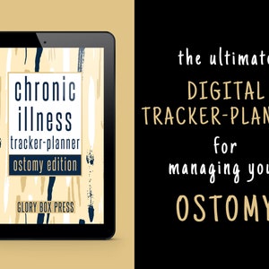 May include: A digital tracker-planner for managing an ostomy. The cover features a digital tablet with a colorful abstract design and the text "chronic illness tracker-planner ostomy edition" and "GLORY BOX PRESS".