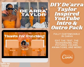 May include: A digital design template for a YouTube intro and outro video. The template features a woman with sunglasses and a bright orange top. The text "DIY De'arra Taylor Inspired YouTube Intro & Outro Pack" is displayed in large, bold letters. The text "FULLY CUSTOMIZABLE IN CANVA" is also displayed. The template is designed to be used with Canva.