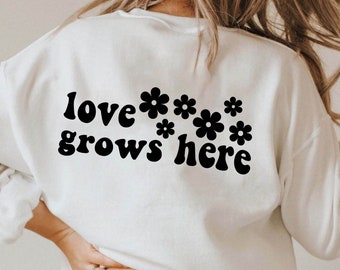Love Grows Here Svg, Flowers svg, Inspirational svg, motivation svg, Love svg, Growing svg, Cricut Cut Files, Love Flower svg, Garden svg