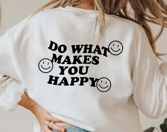 You What Makes You Happy SVG | Popular Png | Trendy Svg Wavy Text Svg | Aesthetic Svg | Retro Svg | Preppy Svg | Stacked Svg