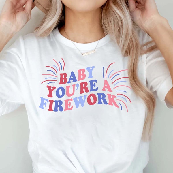 Baby You're A Firework SVG, 4th of July svg png, Fourth of July svg, Independence day svg, America svg, Firework svg, Katy Perry lyrics svg